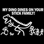 Car Decal Large 8" x 5.5" My Dino Dines on Your Stick Family Funny Vinyl Big Dinosaur Sticker Fits SUV Van Truck Figure Rear Windshield Window Side Funny Family